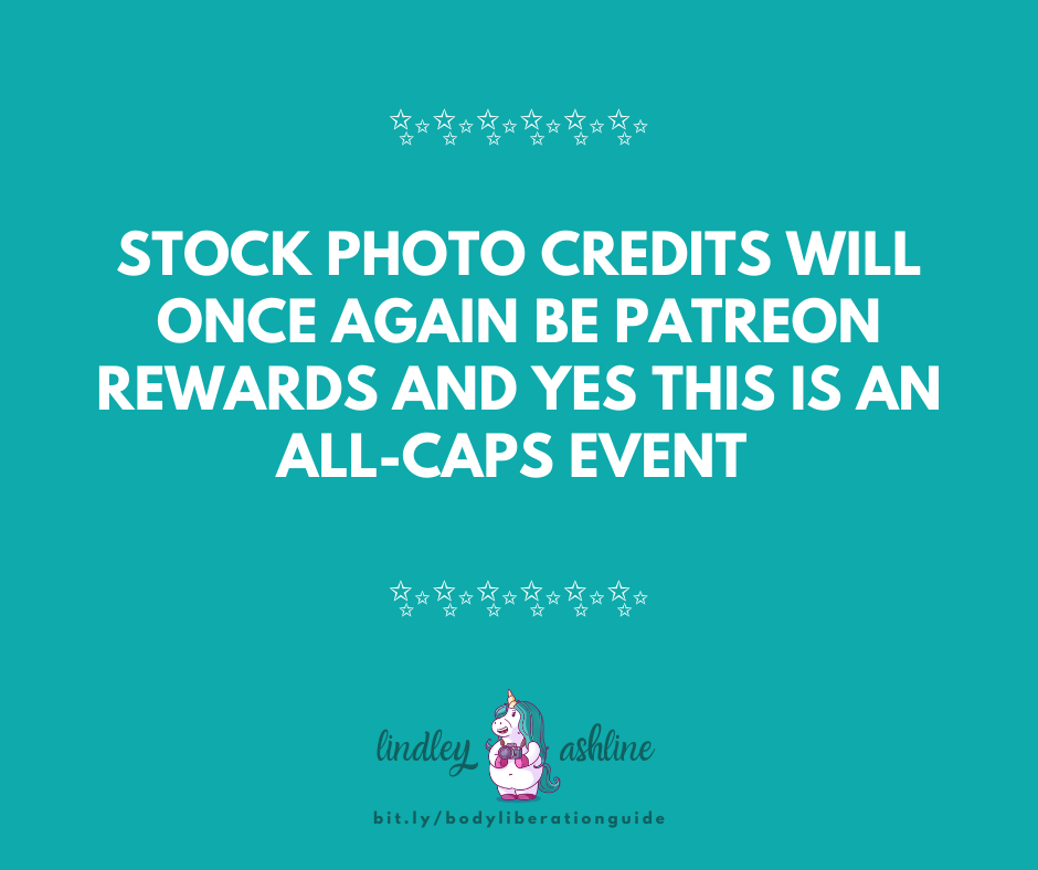 A teal background with the white text, "STOCK PHOTO CREDITS WILL ONCE AGAIN BE PATREON REWARDS AND YES THIS IS AN ALL-CAPS EVENT" and sparkle emojis. Lindley's logo is at the bottom.